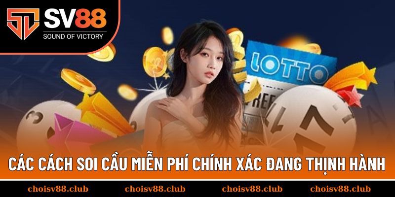 Các cách soi cầu miễn phí chính xác đang thịnh hành