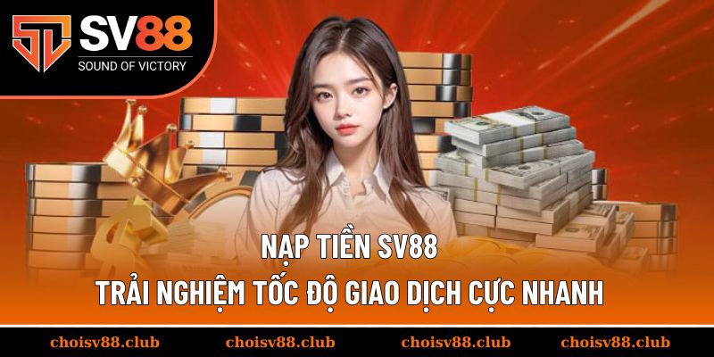 Nạp tiền SV88