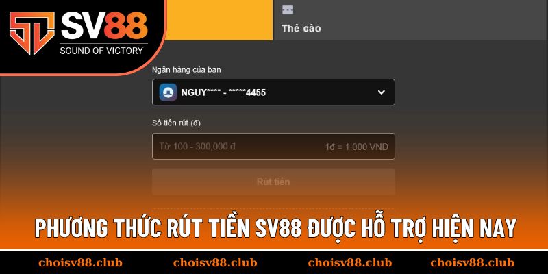 Những phương thức rút tiền SV88 được hỗ trợ hiện nay