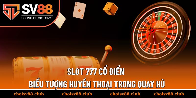 Slot 777 cổ điển