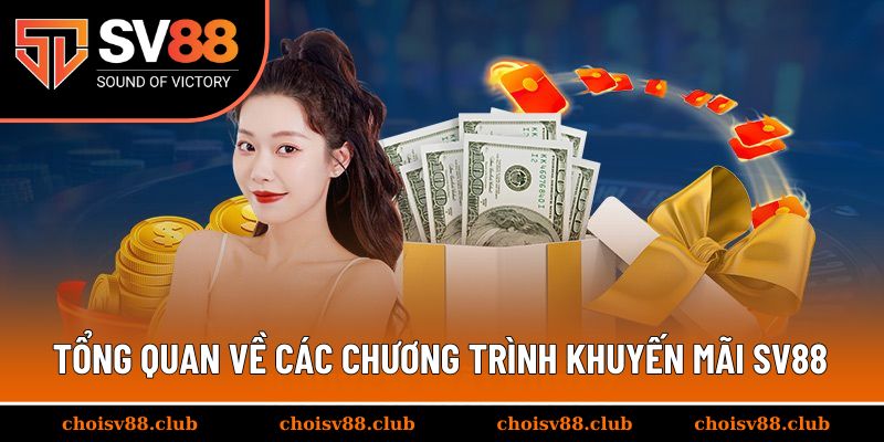 Tổng quan về các chương trình khuyến mãi SV88